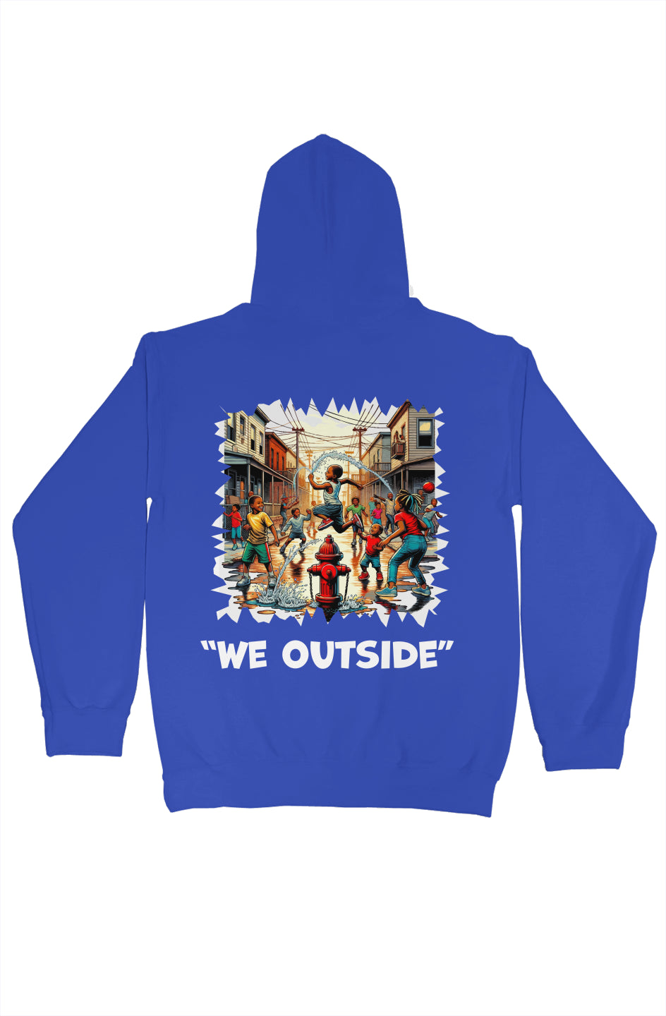 "We Outside" Hoodie