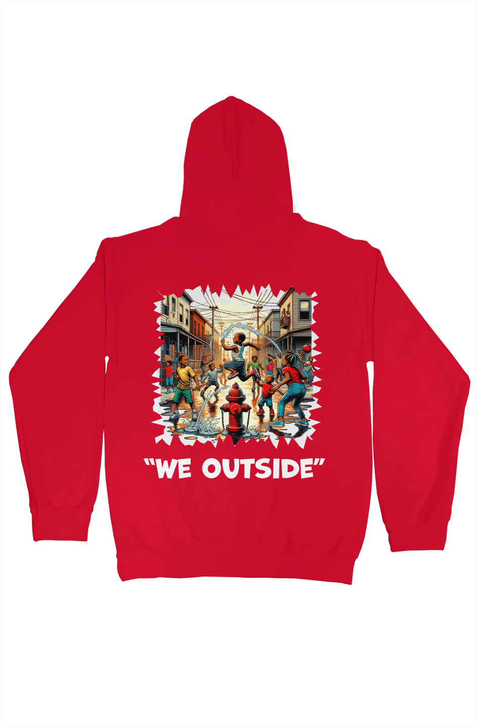 "We Outside" Hoodie