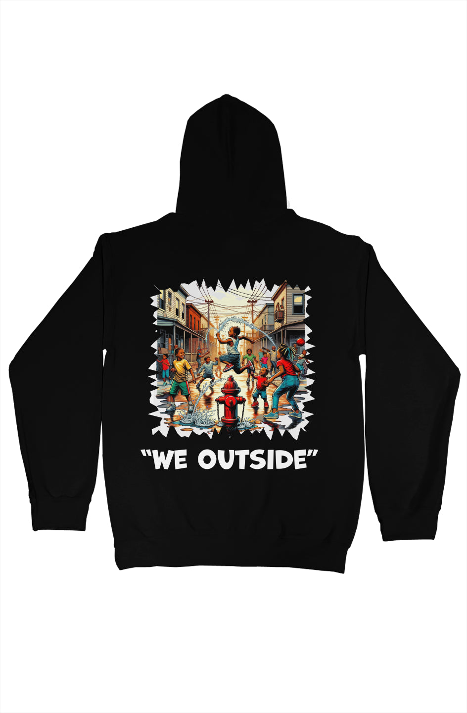 "We Outside" Hoodie