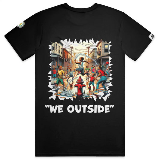 &amp;quot;We Outside&amp;quot; Tee